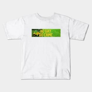 BE GAY DO CRIME KERMIT Kids T-Shirt